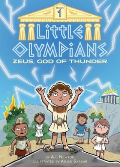 Cover for A.I. Newton · Little Olympians 1: Zeus, God of Thunder - Little Olympians (Hardcover Book) (2021)