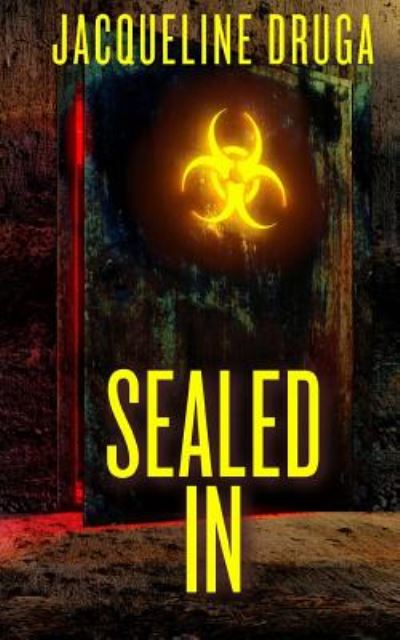 Cover for Jacqueline Druga · Sealed in (Paperback Book) (2014)