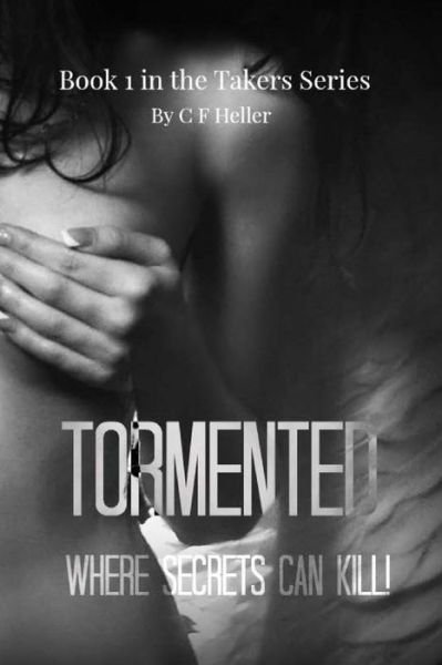 Cover for C F Heller · Tormented: Where Secrets Can Kill (Paperback Book) (2014)