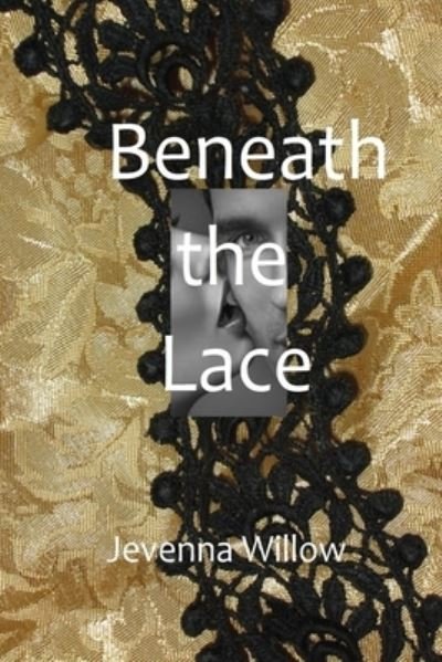 Cover for Jevenna Willow · Beneath the Lace (Paperback Bog) (2014)