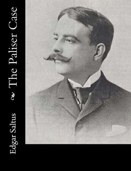 Cover for Edgar Saltus · The Paliser Case (Paperback Book) (2014)