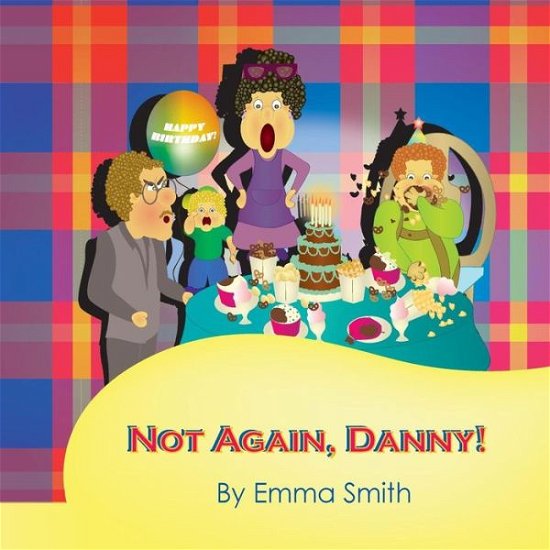 Cover for Emma Smith · Not Again, Danny! (Paperback Book) (2015)