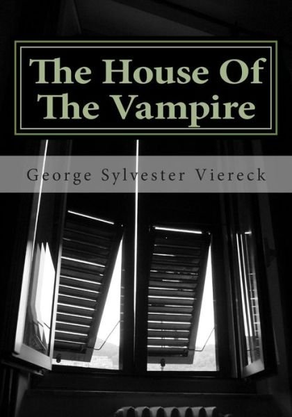 Cover for George Sylvester Viereck · The House of the Vampire (Paperback Book) (2015)