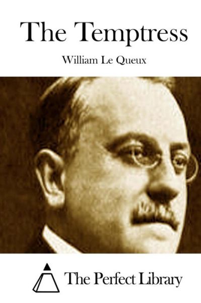 The Temptress - William Le Queux - Kirjat - Createspace - 9781512019483 - sunnuntai 3. toukokuuta 2015