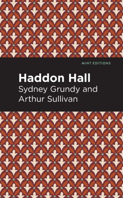 Cover for Arthur Sullivan · Haddon Hall - Mint Editions (Paperback Book) (2021)
