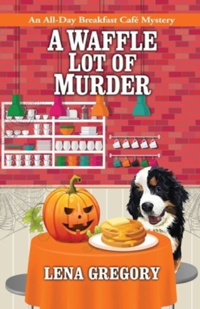 Cover for Lena Gregory · A Waffle Lot of Murder (Taschenbuch) (2020)