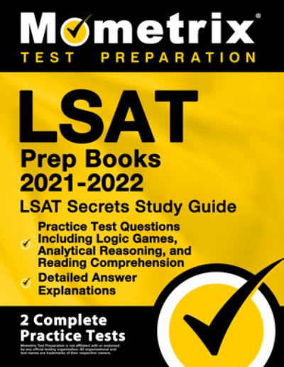 Cover for Mometrix · LSAT Prep Books 2021-2022 - LSAT Secrets Study Guide, Practice Test Questions Including Logic Games, Analytical Reasoning, and Reading Comprehension, Detailed Answer Explanations (Paperback Book) (2020)