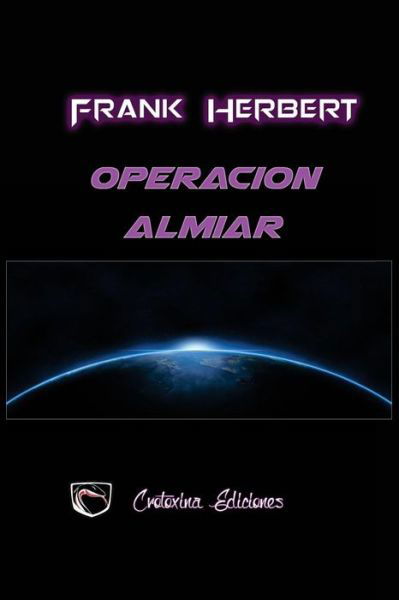 Operacion Almiar - Frank Herbert - Bøker - Createspace - 9781517548483 - 27. september 2015