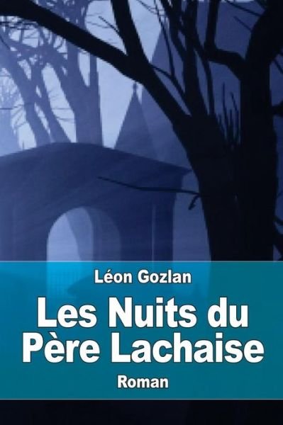 Cover for Leon Gozlan · Les Nuits du Pere Lachaise (Paperback Book) (2015)