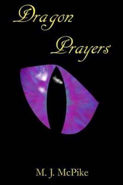 Cover for M J McPike · Dragon Prayers (Paperback Book) (2016)