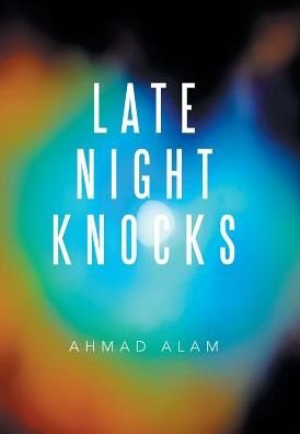 Cover for Ahmad Alam · Late Night Knocks (Hardcover Book) (2016)