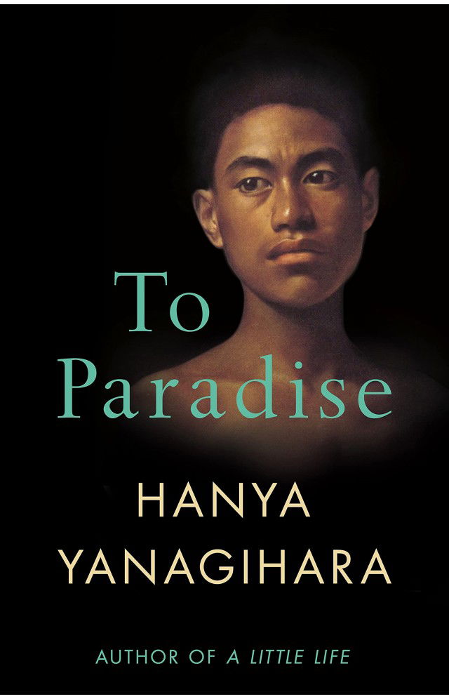 hanya yanagihara to paradise paperback