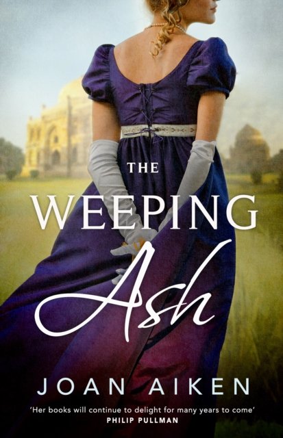 Cover for Joan Aiken · The Weeping Ash - The Paget Family Saga (Paperback Book) (2024)