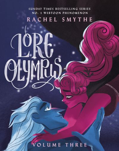 Cover for Rachel Smythe · Lore Olympus: Volume Three: The multi-award winning Sunday Times bestselling Webtoon series - Lore Olympus (Hardcover Book) (2022)