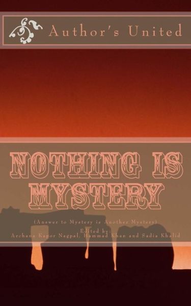 Nothing is Mystery - Biswadeep Ghosh Hazra - Books - Createspace Independent Publishing Platf - 9781530305483 - March 1, 2016