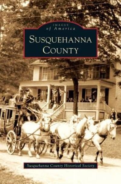 Cover for Susquehanna County Historical Society · Susquehanna County (Hardcover Book) (2010)