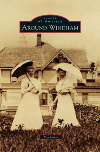 Cover for Roy Davis · Around Windham (Gebundenes Buch) (2011)