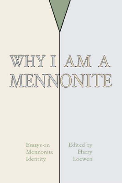 Cover for Harry Loewen · Why I Am a Mennonite (Hardcover Book) (2001)