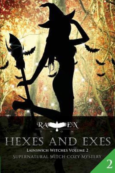 Cover for Raven Snow · Hexes and Exes : Supernatural Witch Cozy Mystery (Paperback Book) (2016)