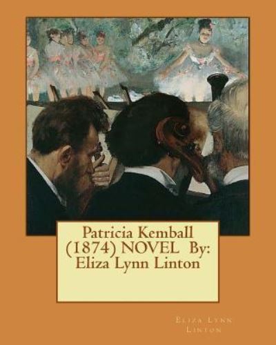 Cover for Eliza Lynn Linton · Patricia Kemball (1874) NOVEL By (Paperback Book) (2016)