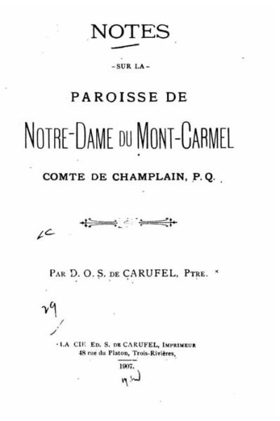 Cover for D O S Carufel · Notes sur la Paroisse de Notre-Dame du Mont-Carmel, Comte de Champlain (Pocketbok) (2016)