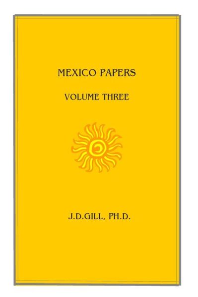 Cover for J D Gill · Mexico Papers (Paperback Book) (2016)