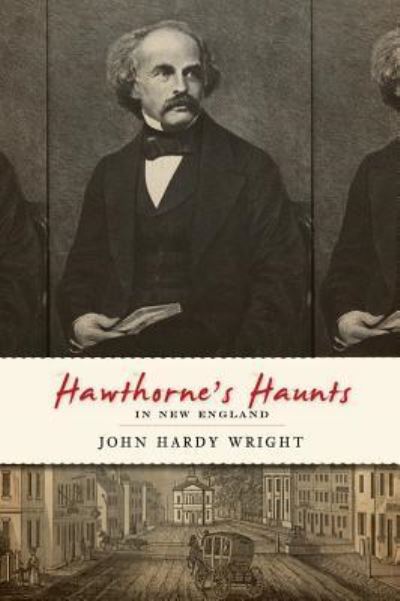 Cover for John Hardy Wright · Hawthorne's Haunts in New England (Hardcover Book) (2008)