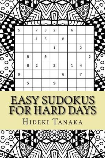 Cover for Hideki Tanaka · Easy Sudokus for Hard Days (Paperback Book) (2016)