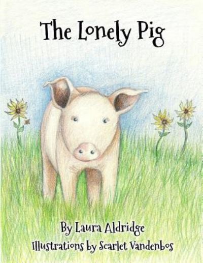 Cover for Laura Aldridge · The Lonely Pig (Paperback Book) (2016)