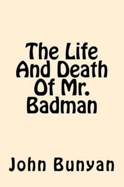 Cover for John Bunyan · The Life And Death Of Mr. Badman (Taschenbuch) (2017)