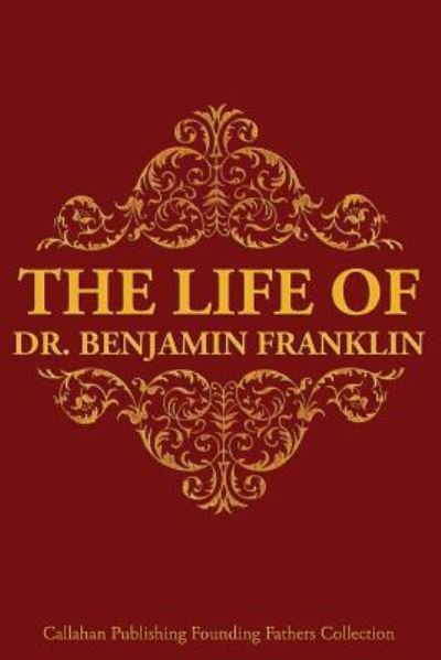 Cover for Benjamin Franklin · The Life of Dr. Benjamin Franklin (Pocketbok) (2017)