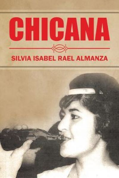 Cover for Silvia Isabel Rael Almanza · Chicana (Paperback Book) (2018)