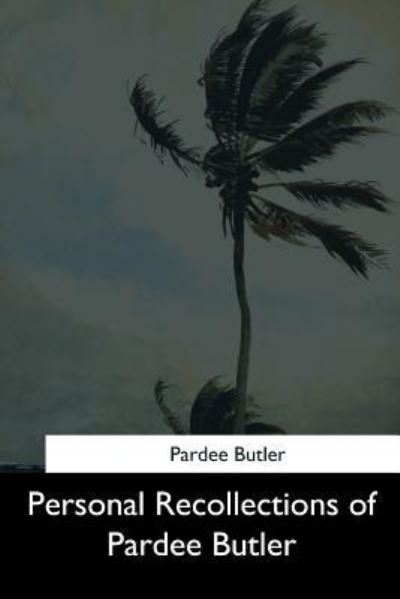 Cover for Pardee Butler · Personal Recollections of Pardee Butler (Paperback Book) (2017)