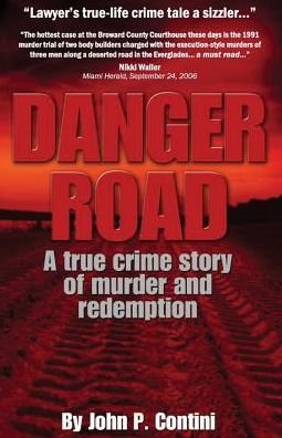 Cover for John P Contini · Danger Road A true crime story of murder and redemption (Paperback Book) (2017)