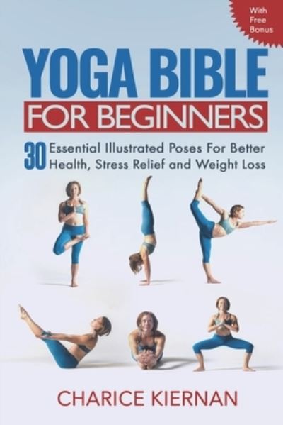 Cover for Charice Kiernan · The Yoga Bible For Beginners (Paperback Book) (2017)