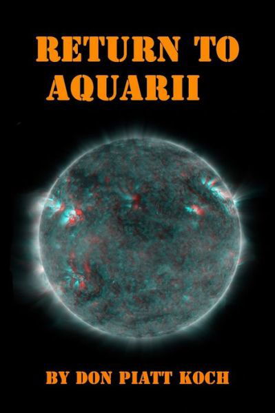 Cover for Don Piatt Koch · Return to Aquarii (Paperback Book) (2017)