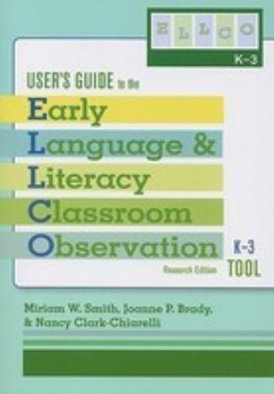 Cover for Miriam W. Smith · Early Language and Literacy Classroom Observation: K-3 (ELLCO K-3) User's Guide (Paperback Book) (2008)