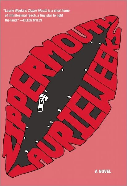 Cover for Laurie Weeks · Zipper Mouth (Paperback Book) (2011)
