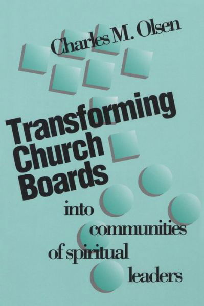 Cover for Charles M. Olsen · Transforming Church Boards into Communities (Paperback Book) (1995)