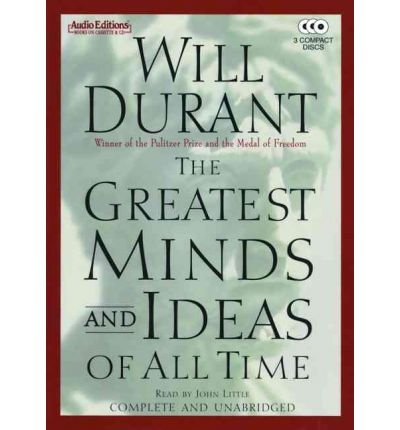 Cover for Will Durant · The Greatest Minds and Ideas of All Time (Audio Editions) (Audiobook (CD)) [Unabridged edition] (2003)