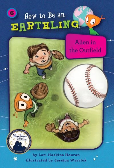 Cover for Lori Haskins Houran · Alien in the Outfield (Book 6) - How to Be an Earthling (Paperback Book) (2017)