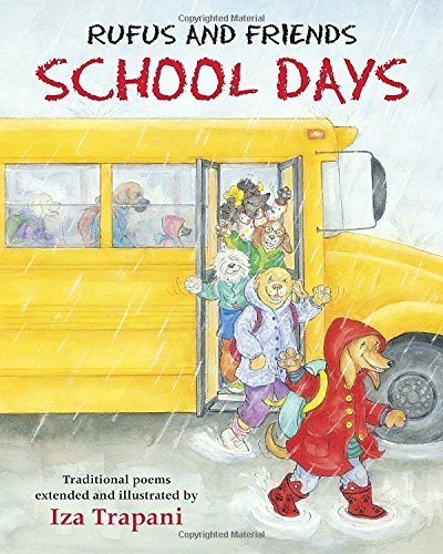Cover for Iza Trapani · Rufus and Friends: School Days (Hardcover bog) (2010)