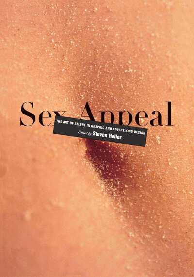 Sex Appeal - Steven Heller - Bøker - Allworth Press - 9781581150483 - 1. mars 2000