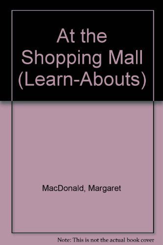 Cover for Margaret Macdonald · At the Shopping Mall (Learn-abouts) (Paperback Book) (2006)