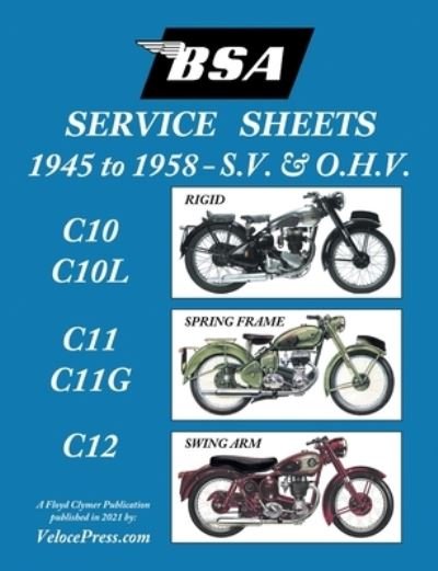 Cover for Floyd Clymer · BSA C10-C10l-C11-C11g-C12 'Service Sheets' 1945-1958 for All Pre-Unit S.V. and O.H.V. Rigid, Spring Frame and Swing Arm Models (Paperback Book) (2021)