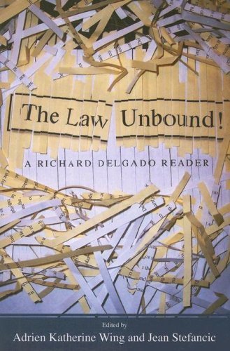 Cover for Richard Delgado · Law Unbound!: A Richard Delgado Reader (Paperback Book) (2007)