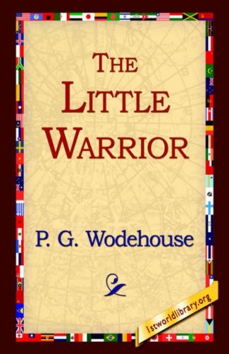 Cover for P. G. Wodehouse · The Little Warrior (Paperback Bog) (2004)