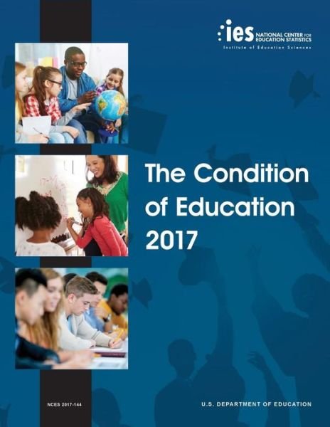 Cover for Nces · Condition of Education 2017 (Paperback Book) (2017)