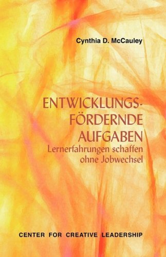 Cover for Cynthia D. Mccauley · Developmental Assignments: Creating Learning Experiences Without Changing Jobs (German) (German Edition) (Pocketbok) [German edition] (2008)