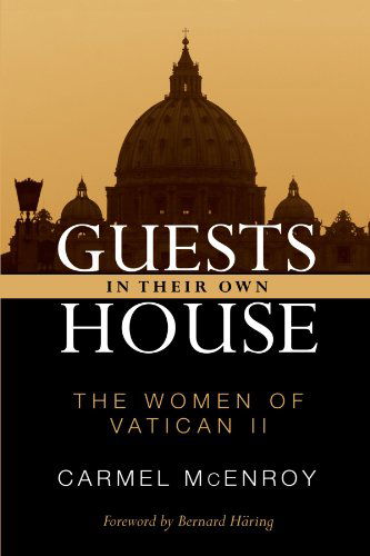 Cover for Carmel E. Mcenroy · Guests in Their Own House: the Women of Vatican II (Paperback Book) (2011)